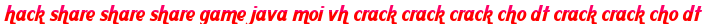 hack share share share game java moi vh crack crack crack cho dt crack crack cho dt moi